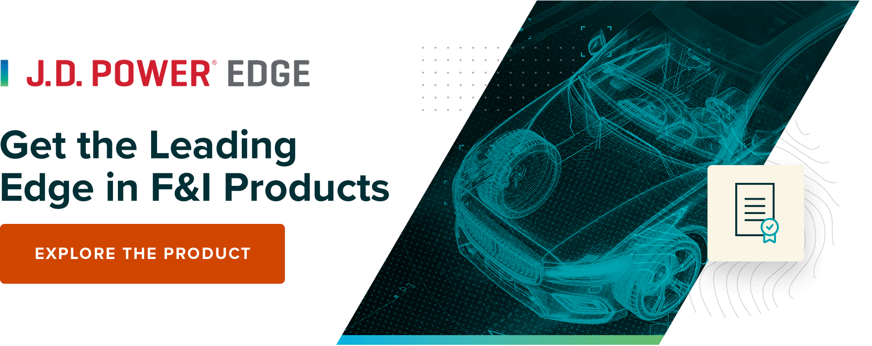 J.D. Power Edge - Get the Leading Edge in F&I Products - Explore the Products