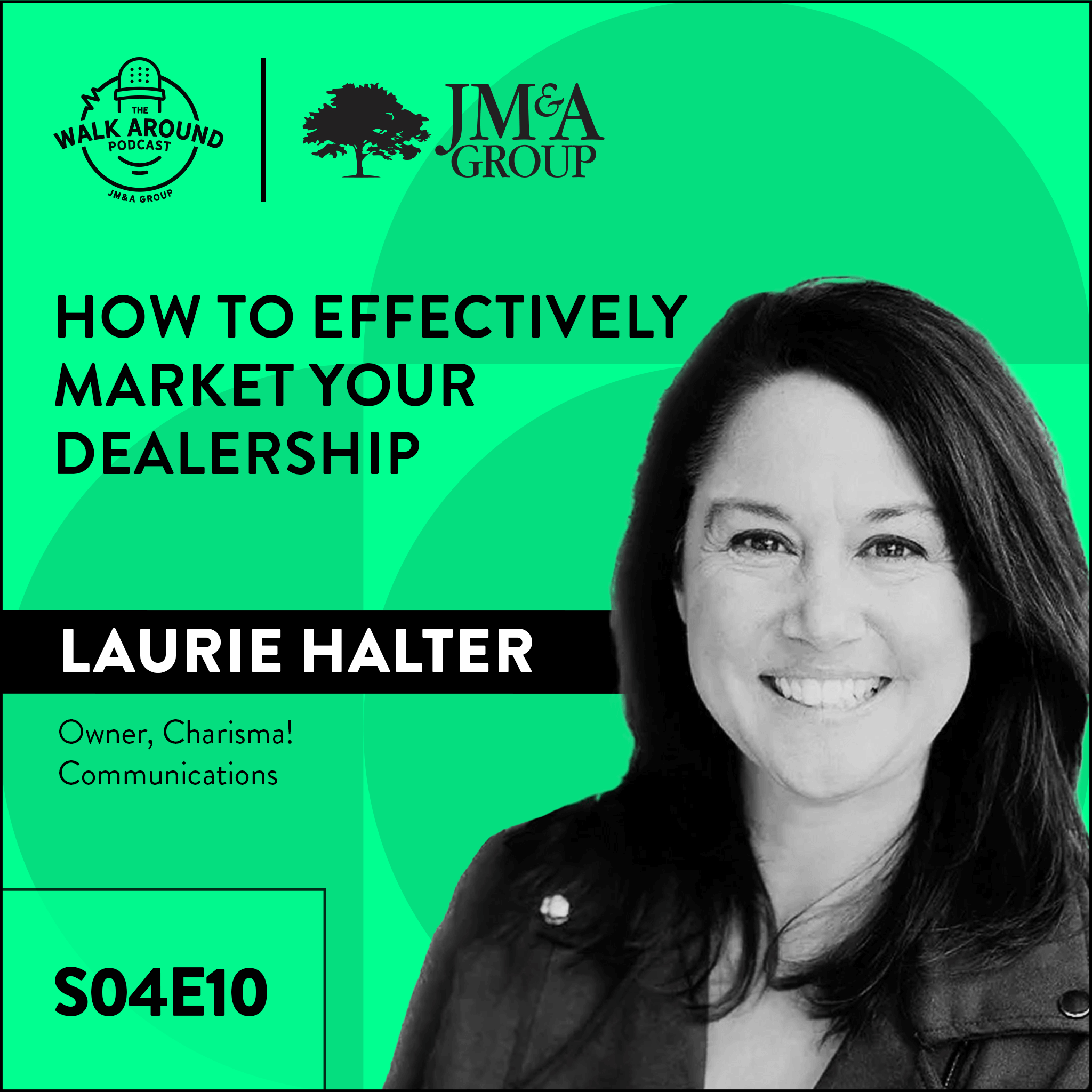 S4E10 - How to Effectively Market Your Dealership